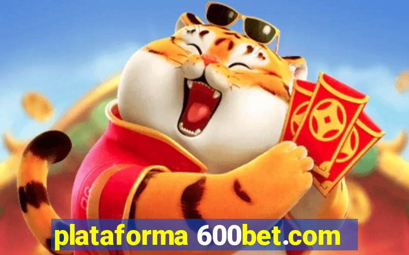 plataforma 600bet.com